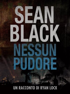 cover image of Nessun Pudore--un racconto di Ryan Lock